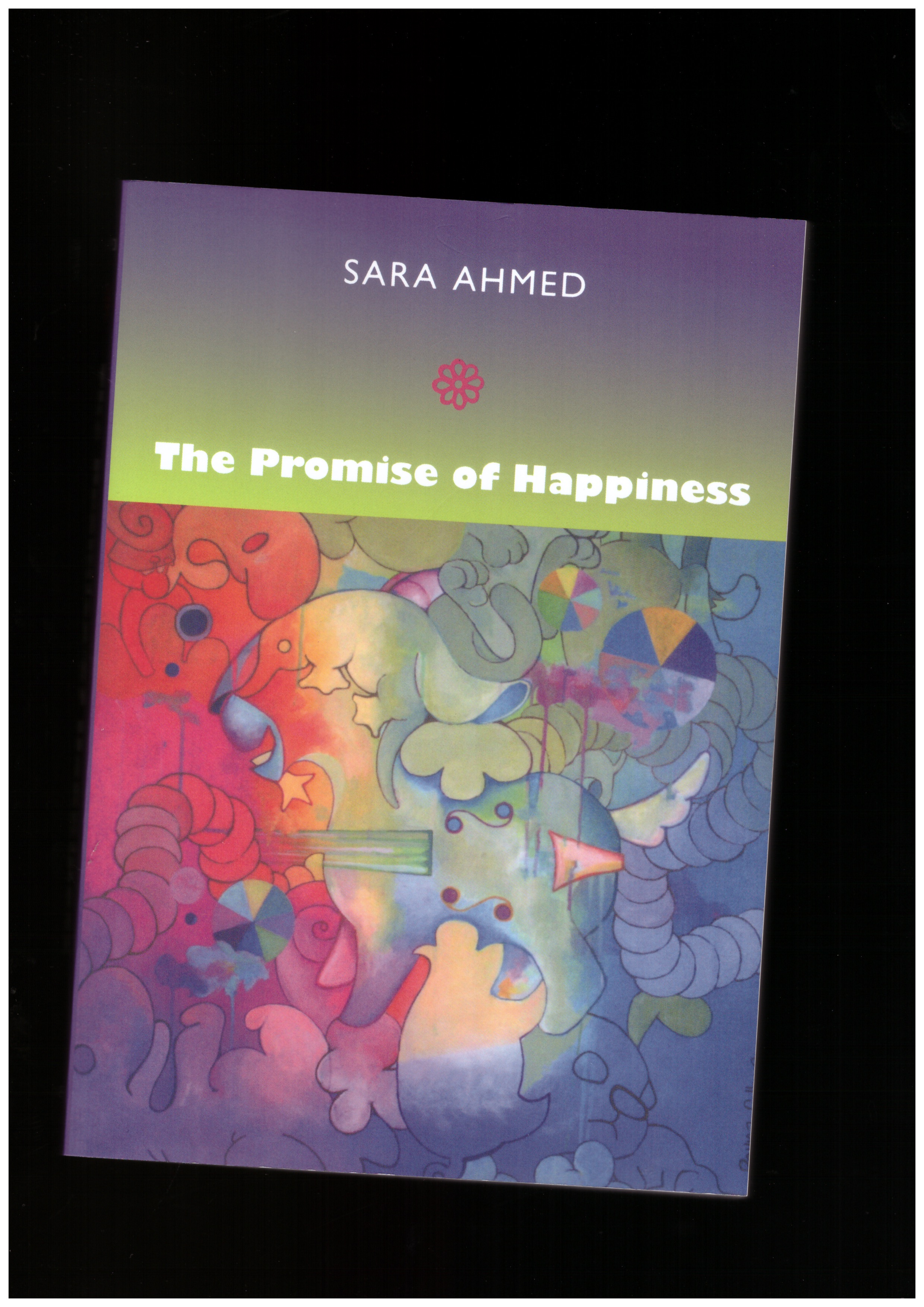 AHMED, Sara - The Promise of Happiness